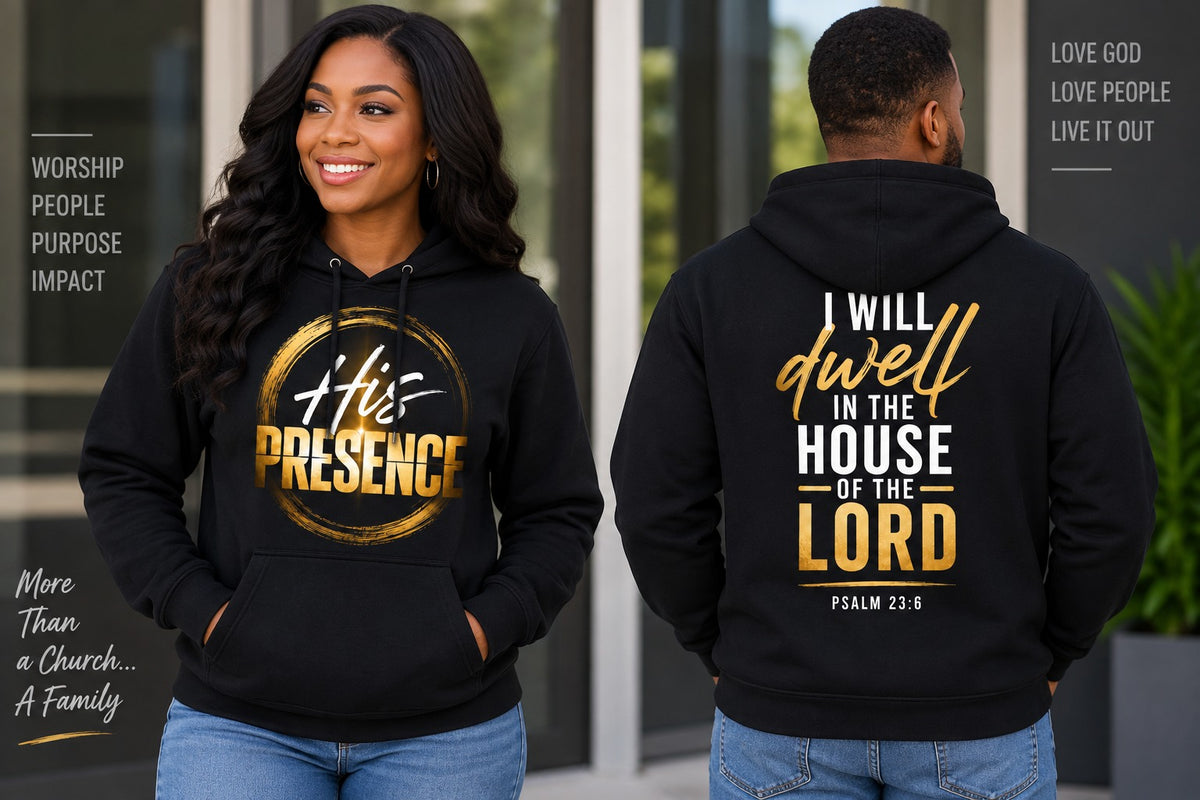 His Presence Hoodie